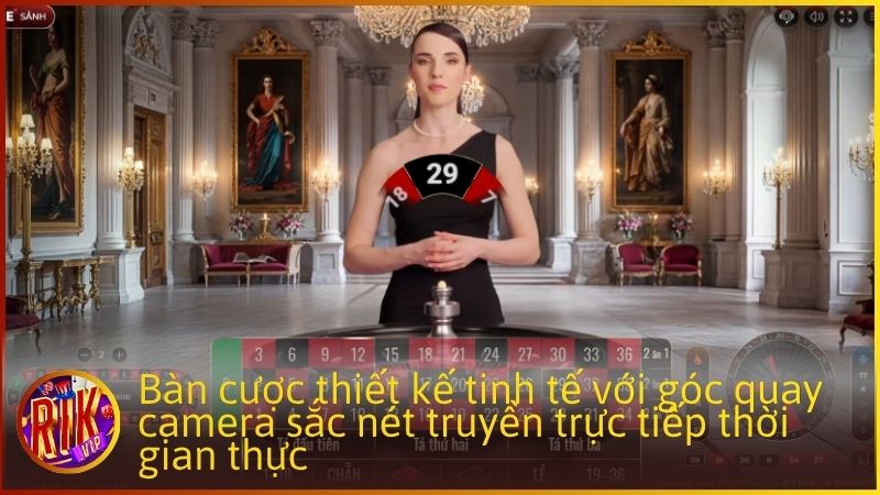 Bàn cược thiết kế tinh tế với góc quay camera sắc nét truyền trực tiếp thời gian thực