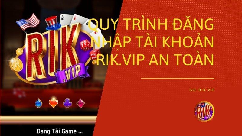 cach dang nhap tai khoan rikvip an toan - Hướng Dẫn Đăng Nhập Rikvip – Quy Quy Trình Truy Cập Tài Khoản Bảo Mật Và Cách Khắc Phục Lỗi Quên Mật Khẩu