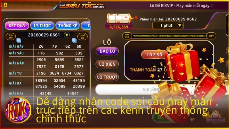 Dễ dàng nhận code soi cầu may mắn trực tiếp trên các kênh truyền thông chính thức