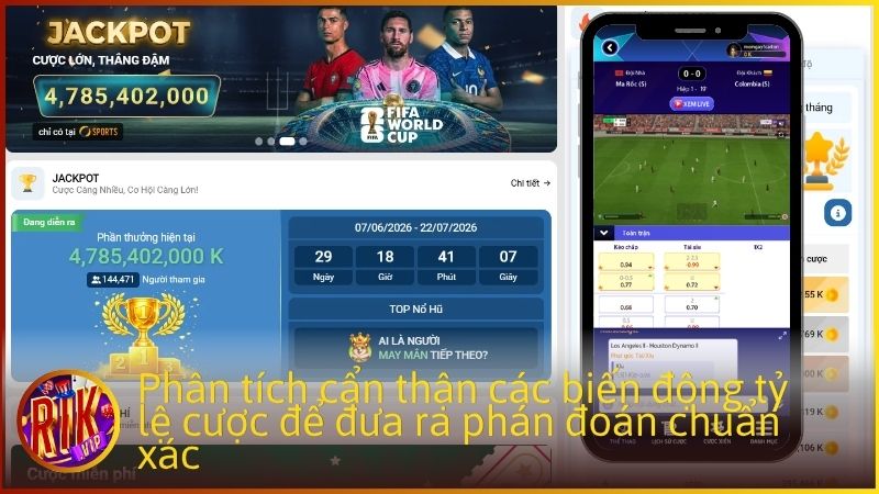 Phân tích cẩn thận các biến động tỷ lệ cược để đưa ra phán đoán chuẩn xác