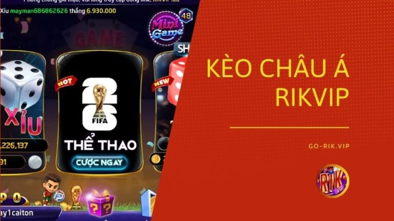 keo chau a rik vip - Kèo Châu Á Rikvip – Cẩm Nang Đọc Vị Kèo Chấp Bóng Đá Và Chiến Thuật Soi Kèo Thông Minh Từ Các Chuyên Gia Thể Thao