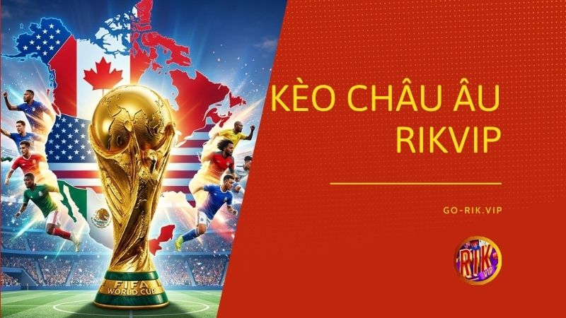 keo chau au rikvip - Kèo Châu Âu Rikvip – Hướng Dẫn Cách Đọc Kèo 1x2 Bóng Đá Và Chiến Thuật Soi Kèo Chắc Thắng Từ Các Chuyên Gia Thể Thao