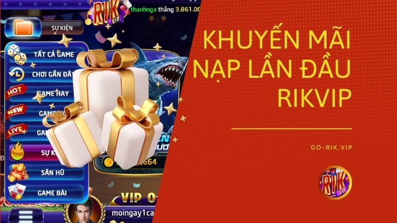 khuyen mai nap lan dau rikvip - Khuyến Mãi Nạp Lần Đầu Rikvip – Cẩm Nang Kích Hoạt Thưởng Nhân Đôi Giá Trị Nạp Và Quy Tắc Kết Toán Vòng Cược