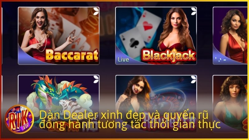Dàn Dealer xinh đẹp và quyến rũ đồng hành tương tác thời gian thực