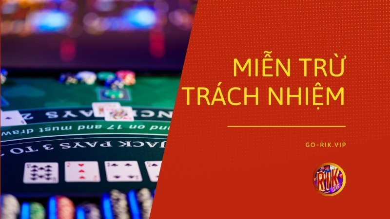 Văn bản tuyên bố miễn trừ trách nhiệm pháp lý tại GO RIKVIP