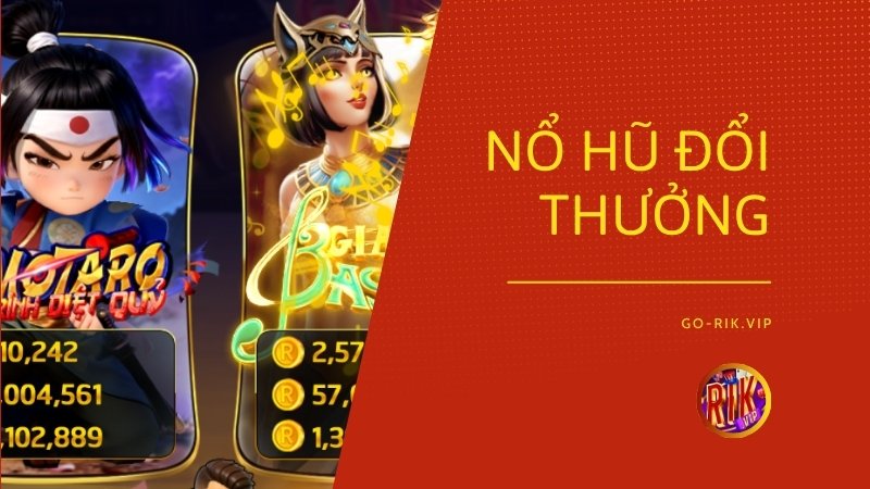 Sảnh chơi nổ hũ săn jackpot kịch tính với phần thưởng cực lớn