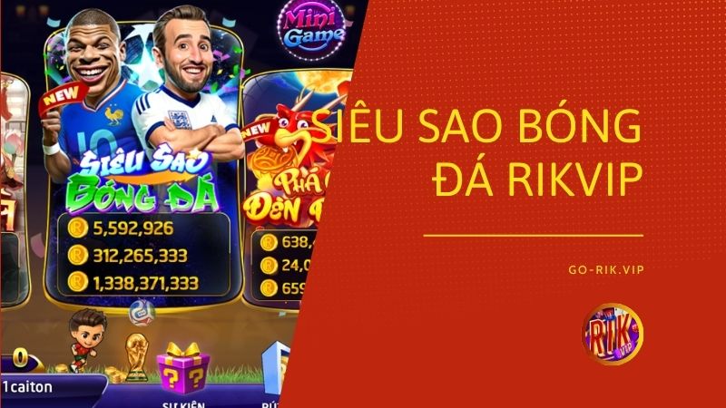 sieu sao bong da rikvip - Siêu Sao Bóng Đá Rikvip – Sân Cỏ Nổ Hũ Slot Cuồng Nhiệt Với Những Cuộn Sụp Đổ Liên Hoàn Và Quỹ Thưởng Jackpot Đỉnh Cao